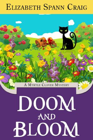 [Myrtle Clover Mysteries 23] • Doom and Bloom